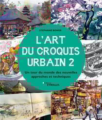L'art du croquis urbain t.2 : un tour du monde des nouvelles approches et techniques