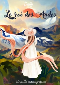 Le roi des Andes : Nouvelle édition préfacée