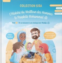 L'histoire du meilleur des hommes : le prophète Mohammad Tome 1 : de sa naissance à son mariage avec Khadija