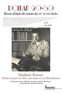 Roman 20-50, revue d'étude du roman des XXe et XXIe siècles : Vladimir Pozner : Tolstoï est mort, Le Mors aux dents, Les États-désunis