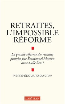 Retraites, l'impossible réforme