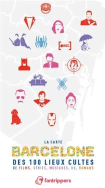 La carte barcelone des 100 lieux cultes de films, series, musiques, bd, romans