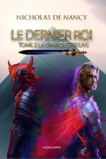 Le dernier roi tome 2 la grande epreuve