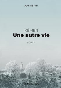 Kémer : Une autre vie