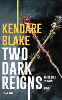 Three dark crowns Tome 3 : Two dark reigns