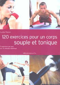 120 exercices pour un corps souple et tonique