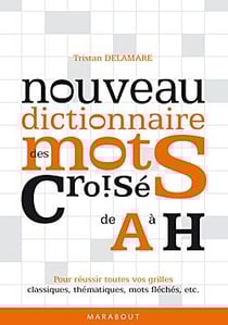 Dictionnaires des mots croisés t.1 - de A à H