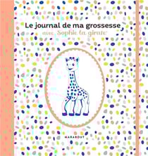 Le journal de ma grossesse avec Sophie la girafe