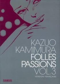 Folles passions Tome 3