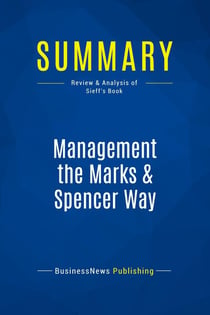 Summary: Management the Marks & Spencer Way : Review and Analysis of Sieff's Book