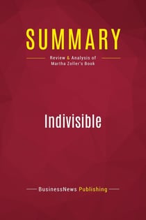 Summary: Indivisible : Review and Analysis of Martha Zoller's Book