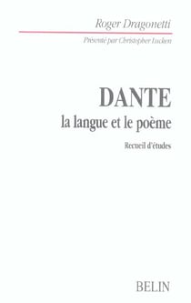 Dante : la langue et le poeme - recueil d'etudes