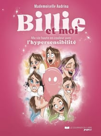 Billie et moi : Ma vie haute en couleur avec l'hypersensibilité