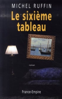 Le sixième tableau