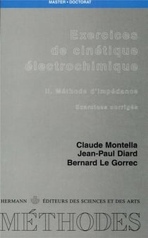 Exercices de cinétique électrochimique Tome 2 - méthode d'impédance - exercices corrigés