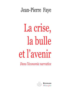 La crise, la bulle et l'avenir - dans l'économie narrative