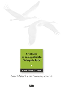 JALMALV n.139 : décembre 2019 - créativité en soins paliatifs, l'échappée belle