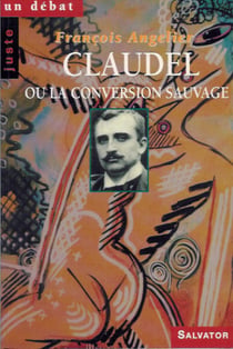 Claudel ou la conversion sauvage