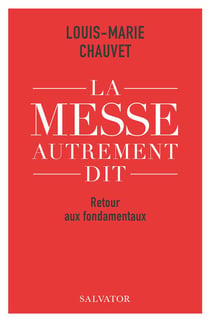 La messe autrement dit : retour aux fondamentaux