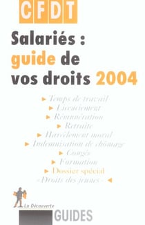 Salaries : guide de vos droits (edition 2004)