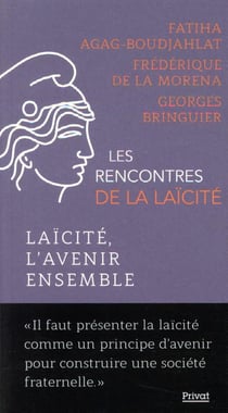 Les rencontres de la laïcité Tome 6 : laïcité, l'avenir ensemble