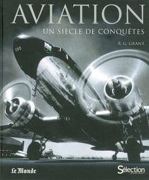 Aviation - un siècle de conquêtes