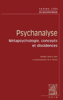 Psychanalyse - métapsychologie, concepts et dissidences