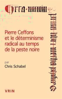Pierre Ceffons et le déterminisme radical au temps de la peste noire