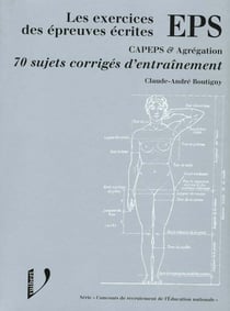 Eps:les exercices des epreuves ecrites capeps et agreg.