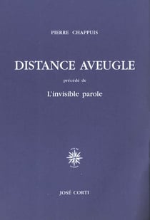 Distance aveugle precede de l invisible parole