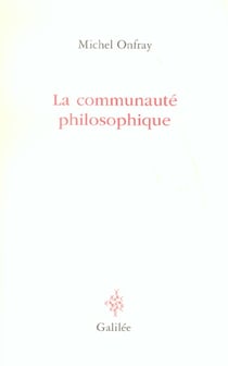 La communauté philosophique. Manifeste pour l'université populaire