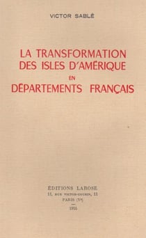 La transformation des isles d'amérique en départements français