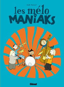 Les mélo maniaks - Tome 01