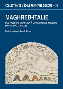 Maghreb-Italie. des passeurs medievaux : MAGHREB-ITALIE. DES PASSEURS MEDIEVAUX