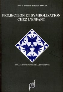 Projection et symbolisation chez l'enfant