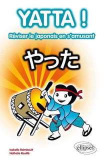 Yatta ! Réviser le japonais en s'amusant