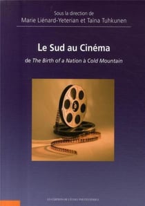 Le sud au cinéma - de The Birth of a Nation à Cold Mountain