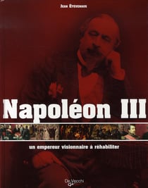 Napoléon iii, un empereur visionnaire à réhabiliter