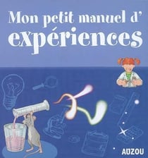 Mon petit manuel d'expériences