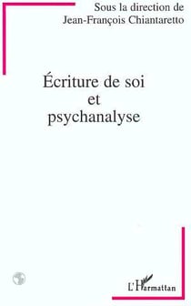 Ecriture de soi et psychanalyse