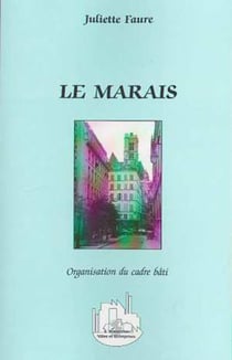 Le Marais - organisation du cadre bâti