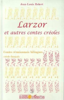 Larzor et autres contes créoles