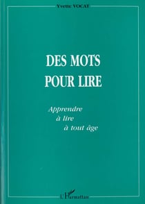 MOTS (DES) POUR LIRE : Apprendre à lire à tout âge