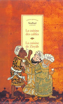 La cuisine des califes - la cuisine de ziryâb