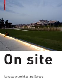 On site - l'architecture du paysage en europe
