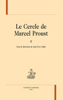 Le cercle de Marcel Proust Tome 2