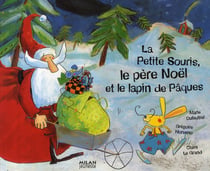 La petite souris, le père Noël et le lapin de Pâques
