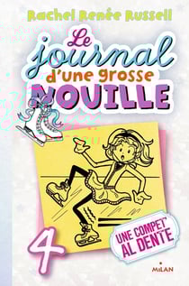 Le journal d'une grosse nouille Tome 4 : une compet'al dente