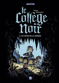 Le collège noir Tome 2 : le livre de la pierre