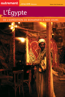 L'Egypte - de l'expédition de Bonaparte à nos jours